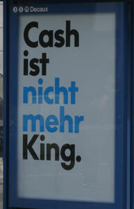 Cash ist nicht mehr King.