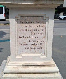 Herzliebstes Kind, wo gehst du hin? Gedenk dahs ich deine Mutter bin! Weil ich dich lieb herzinniglich, So stets o stehe still un grüße mich!