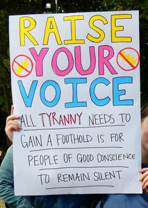 Raise your voice / All tyranny needs to gain a foothold is for people of good conscience to remain silent